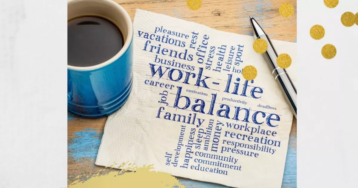 Promoting work life balance 
